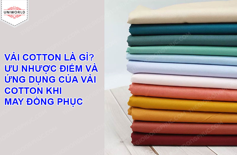 vải cotton là gì ưu nhược điểm và ứng dụng